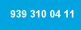 939 310 04 11 939 310 04 11